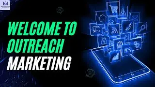 WELCOME TO OUTREACH MARKETING