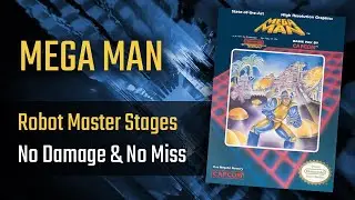Mega Man - Robot Master Stages (No Damage & No Miss)