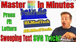 Tinkercad Sweeping Text Upgrade SVG Trick & Push In Letters