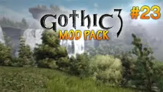 #23 Gothic 3 ModPack - QuestPack, ContentMod, LTM i więcej!