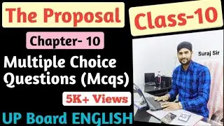 The Proposal,Multiple/ Objective Type Questions (MCQs),UP Board,Class-10,Chapter-11 /Suraj Yadav Sir