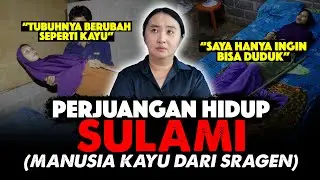 SEMANGAT HIDUP SULAMI🔥 (MANUSIA KAYU DARI SRAGEN)