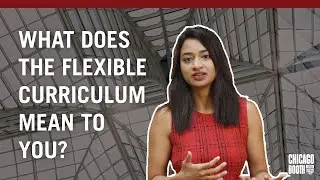 Ask a Boothie: What does the flexible curriculum mean to you?