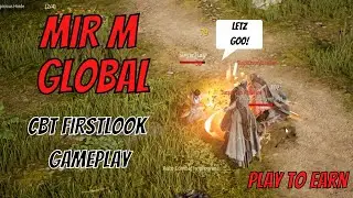 MIR M : GLOBAL FIRST LOOK GAMEPLAY (P2E)