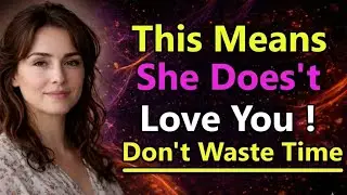 Signs She Doesn’t Love You (Female Psychology Explains Why)