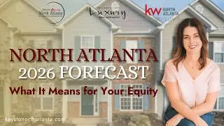 👉 What Does the 2026 North Atlanta Market Mean for Your Home Value & Equity? 📈🏡