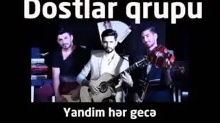 Dostlar qrupu Yandim her gece WikiBit me
