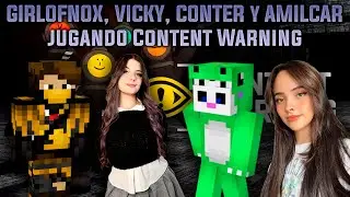 GIRLOFNOX, VICKY, CONTER y AMILCAR jugando Content Warning🎬😆