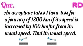 An aeroplane takes 1 hour less for a journey of 1200 km...|| RD Question Class 10 ||