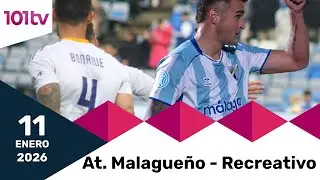 🔴 En directo | Atl&eacute;tico Malague&ntilde;o - Recreativo | Segunda Federaci&oacute;n. Grupo 4 de la jornada 18