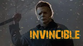Michael Myers Tribute || Invincible