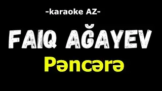 Faiq Ağayev – Pəncərə KARAOKE