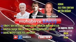 24 MAYIS 2025 / muhabirce BAKIŞ