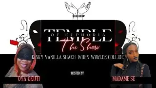 EPISODE 25: Kinky Vanilla Shake - When Worlds Collide