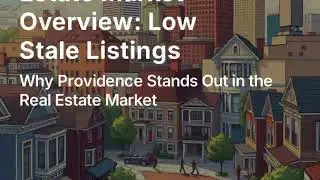 Providence Real Estate Market Overview: Low Stale Listings
