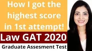 LAW GAT: How I achieved the highest score in 1st attempt and how YOU can do it too!(Serious version)