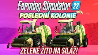 ZELENÉ ŽITO NA SILÁŽ! | Farming Simulator 22 Poslední kolonie #05