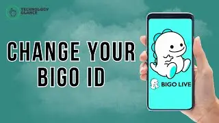 How to Change your Bigo ID on Bigo Live? | Technology Glance
