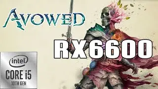 Avowed  - RX6600 l i5 10400 l 32 GB RAM