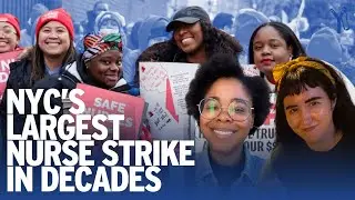 15,000 Nurses are on the Largest Nurses Strike in New York City in Decades