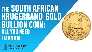 The South African Krugerrand Gold Bullion Coin:  All You Need to Know
