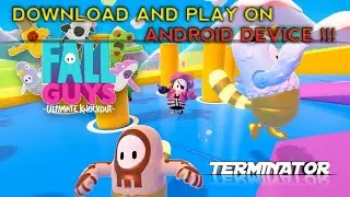 How TO DOWNLOAD FALL GUYS ON ANDROID DEVICE'S | WATCH FULL VIDEO |....