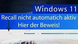 Windows 11 - Recall is not activated automatically - Here is the proof on a 