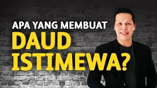 Apa yang Membuat Daud Istimewa? - Petrus Kwik