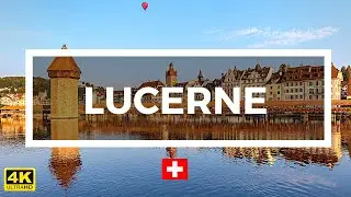 Lucerne Switzerland 4K 🇨🇭| Travel Drone