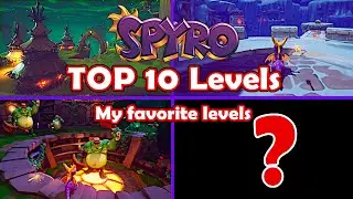 Top 10 Best Levels in Spyro the Dragon - My favorite Spyro the Dragon Levels!