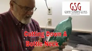 Cutting Down A Bottle Neck In The Stained Glass Shop V337
