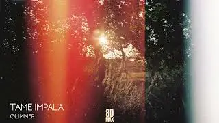 Tame Impala - Glimmer (AUDIO 8D)