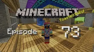 Toasted Plays: Minecraft - Episode 73 - Updates