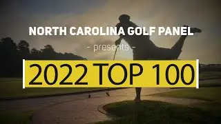 North Carolina Golf Panel Top 100 for 2022