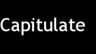 How to Pronounce Capitulate