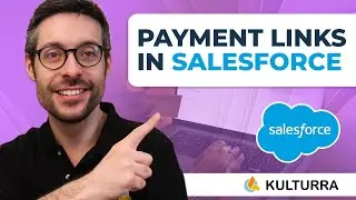 Payment Links in Salesforce: Get Paid With One Click [With Kulturra]