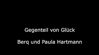 Gegenteil von Gl&uuml;ck - Berq und Paula Hartmann - Karaoke