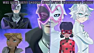 Was wäre wenn Shadow Moth Adrien akumatisiert hätte? // Kurzfilm // Manu's Legendary
