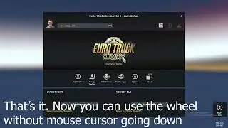 How to Fix the mouse cursor going down issue on Euro Truck Simulator 2