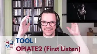 RDME - TOOL | OPIATE2 - First Listen