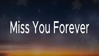 Miss You Forever - (New Lyrics)