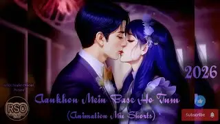 Aankhon Mein Base Ho Tum (Music Animation Mix Shorts)
