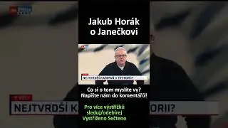 Bude v&aacute;m Janeček chybět v debat&aacute;ch? Jakub Hor&aacute;k o Janečkovi | volby prezident politika Česko n&aacute;zor