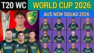 AUSTRALIA SQUAD ANNOUNCED FOR T20 WC 2026