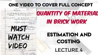 Easiest way to find the quantity of material required in brick work | Estimation and costing| Lec 4