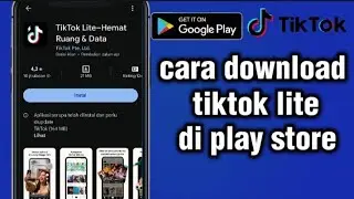 Cara download tiktok lite di play store 