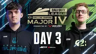 Call Of Duty League 2021 Season | Stage IV Major Tournament | Day 3