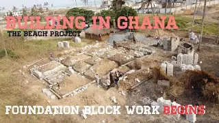 Building in Ghana: Foundation Work Begins For a 5 Bedroom Storey Building At The Beach Side