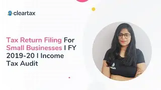 Tax Return Filing For Small Businesses I FY 2019-20 I Income Tax Audit