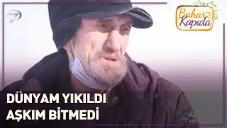 Memiş Amca Sadece Bir Kişiyi Sevdiği İçin Kimseyle Evlenmemiş | Bahar Kapıda